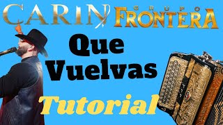 Tutorial fácil “Que Vuelvas” En acordeón de Fa. Canción de Carin Leon y Grupo Frontera