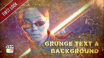 Grunge Text & Background for Final Cut Pro - FIRST LOOK