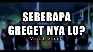 YHAAAA CAHALLENGE SEBERAPA GREGETNYA LO? VERSI SUNDA #3