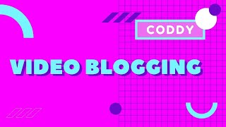 Video blogging: programming school for kids CODDY