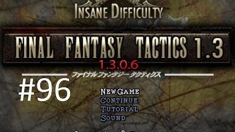 Final Fantasy Tactics 1.3 (Mod) Walkthrough (96) Deep Dungeon End (Dark Summoner & Learning Zodiac)