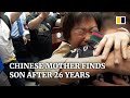 Mother reunited with abducted son after 26 years through China’s ‘Operation Reunion’