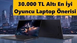 30.000 TL Altı En İyi Oyuncu Laptop Önerisi #laptop #bilgisayar #oyuncu #inceleme #ürüntavsiyeleri