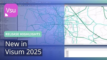 New in Visum 2025 | PTV Visum | Release Highlights