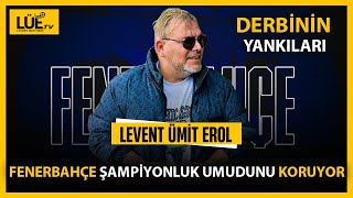 FENERAHÇE ŞAMPİYONLUK UMUDUNU KORUYOR | DERBİNİN YANKILARI SÜRÜYOR | BAŞKANLAR ARASINDA SOĞUK SAVAŞ