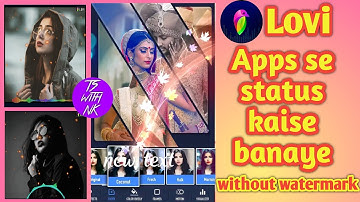 Lovi apps se status video kaise banaye ||(how to create status video for lovi apps)