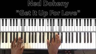 Ned Doheny "Get It Up For Love" Piano Tutorial