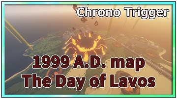 “Chrono Trigger in Minecraft !”　1999 A.D. map The Day of Lavos