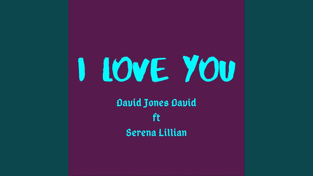 I Love You feat Serena Lillian