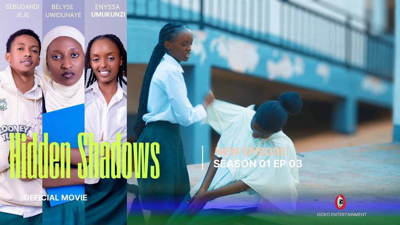 HIDDEN SHADOWS S01EP03 | ALIAR ARWANYE NA SONIA BAPFA IVAN