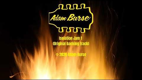 Isolation Jam 1 improvisation to my own backing track (©2020 Adam Burse)