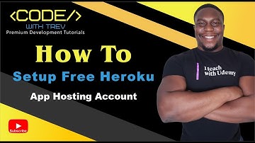 How To Setup Free Heroku App Hosting Account | Trevoir Williams
