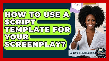 How To Use A Script Template For Your Screenplay? - Screenwriter
