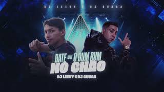 Bate com o Bumbum no Chão – DJ LEEVY (feat. DJ Guuga)
