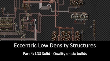 Eccentric LDS: Part 4 Low Density Structures Solid Quality Throughout the Lifecycle of Six Builds.