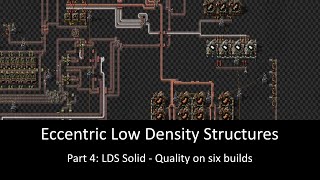 Eccentric LDS: Part 4 Low Density Structures Solid Quality Throughout the Lifecycle of Six Builds.