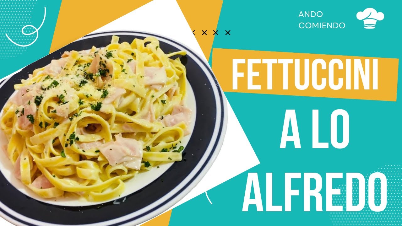 Fettuccini a lo Alfredo | Ando Comiendo - YouTube