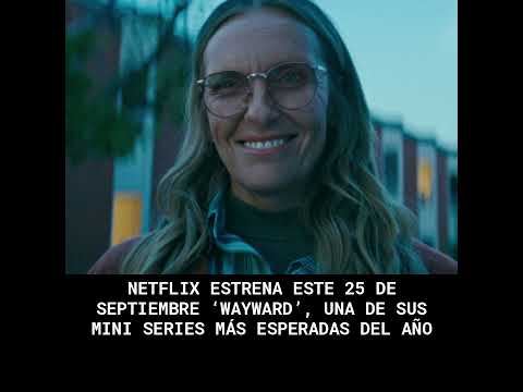 Netflix estrena este 25 de septiembre ‘Wayward’, una de sus mini series más esperadas del año