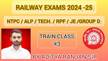 🔴 Train - 03 || RAILWAY MATHS PYQ SERIES || FOR NTPC, RPF, ALP, GROUP-D | ADITYA RANJAN SIR