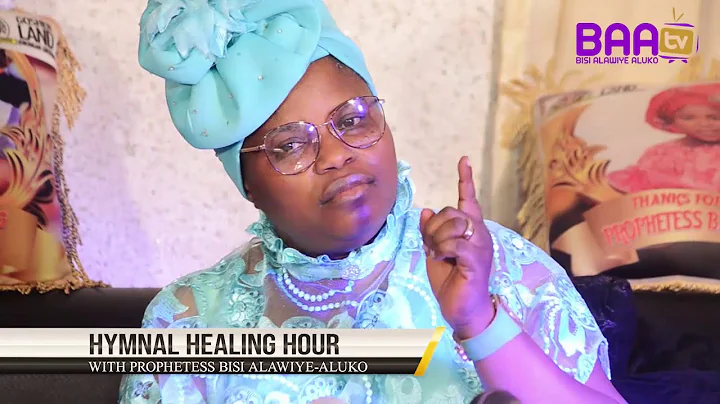 HYMNAL HEALING HOUR with Bisi Alawiye-Aluko Episod...