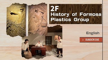2F History of Formosa Plastics Group