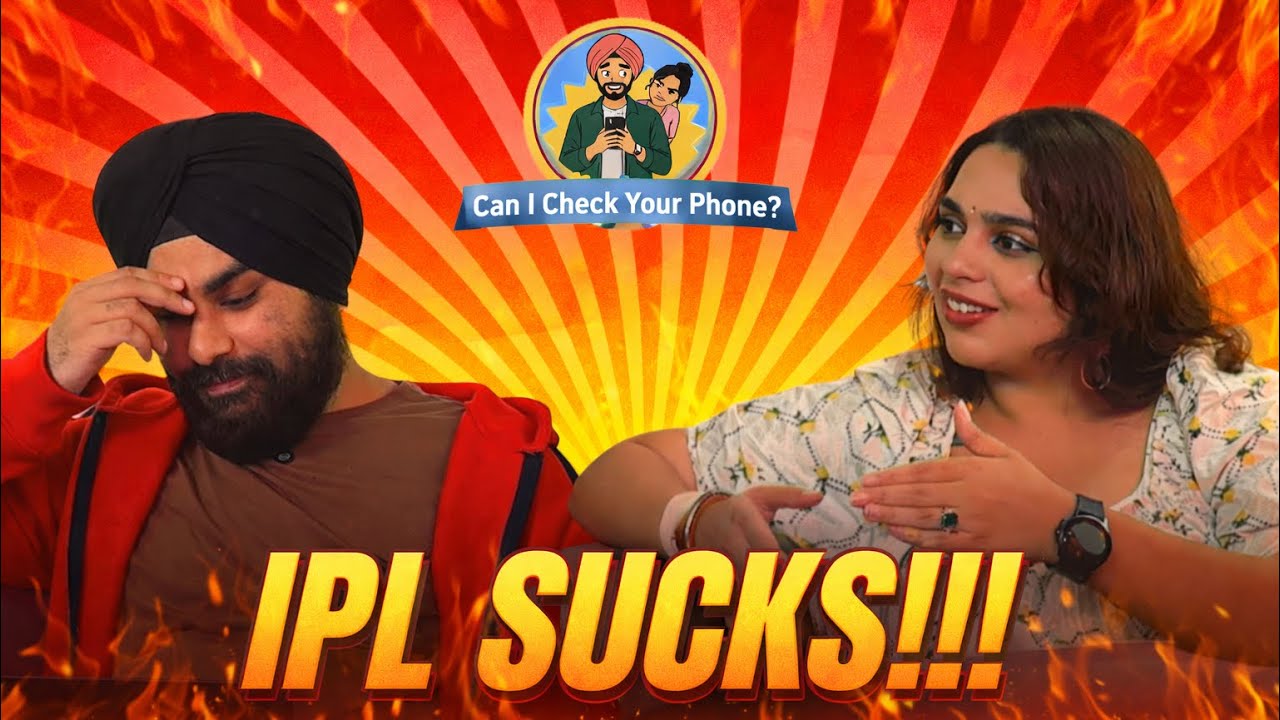 IPL Explained to a Beginner - Gone Wrong ft Jasmeet Singh Bhatia & Kulsum | Can I Check Your Phone