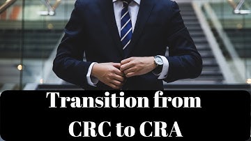 How to Transition from CRC to CRA | Linking site Experience to Sponsor Experience