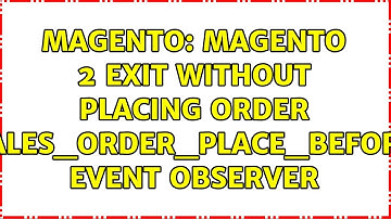 Magento: magento 2 exit without placing order sales_order_place_before event observer