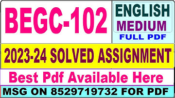 BEGC 102 solved assignment 2023-24 || begc 102 solved assignment 2024 || ignou begc 102
