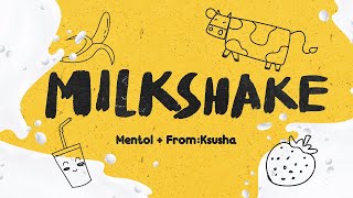 Mentol + From:Ksusha - Milkshake (Afro Flavour)