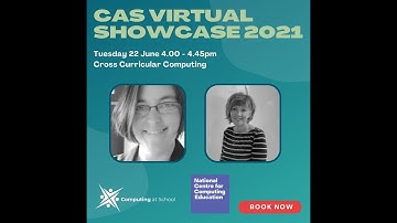 CAS Virtual Showcase 2021   Cross Curricular Computing