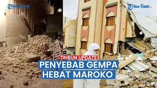 🔴 Penyebab Gempa Maroko Sehingga Korban Ribuan, Raja Maroko Belum Mau Terima Donasi Internasional