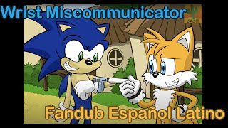 Wrist Miscommunicator Fandub Esp. Latino de GeneralCacti