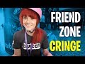 Friend Zone Cringe [COMPILATION]
