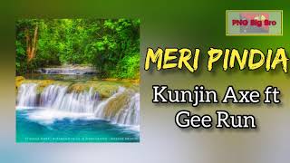 Kunjin Axe Ft. Gee Run - Meri Pindia