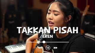 Cover Lagu EREN – TAKKAN PISAH | Versi Terbaru 2025