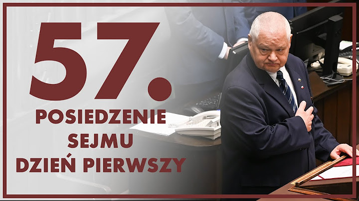 57. posiedzenie Sejmu - dzień pierwszy [ZAPIS TRANSMISJI]