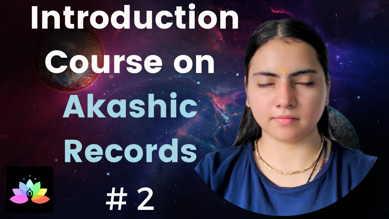 Akashic Introduction Module 1 Video 2: Akash #akashicrecords # ...