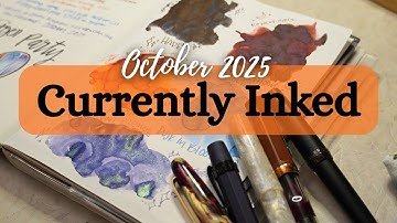 ✨ Currently Inked Fountain Pens for October 2025 ✨