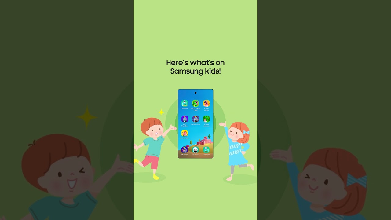 Try Samsung Kids on your Galaxy device!