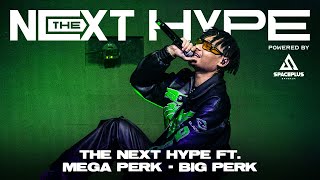THE NEXT HYPE ft. Mega Perk - Big Perk | THE NEXT HYPE CONCERT powered by SPACEPLUS BANGKOK