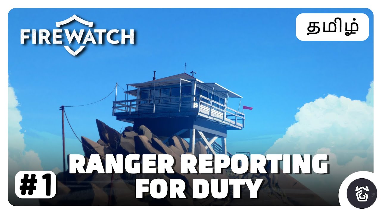 Ranger Reporting for Duty 🫡 | Firewatch | Ep 1 | Tamil | WeekendGG ...