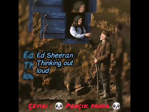 Ed Sheeran : Thinking out loud (lyrics) türkçe altyazılı