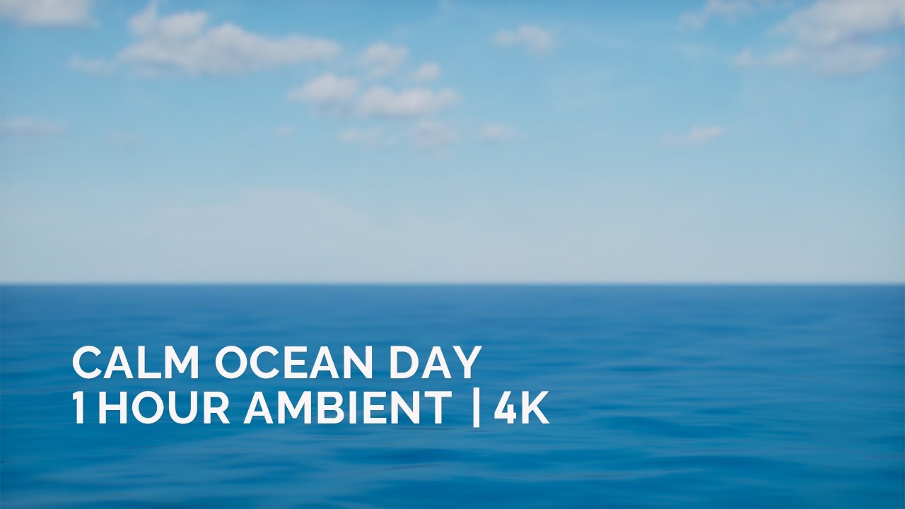 Calm Daytime Ocean 🌊 Gentle Waves Under Blue Sky | 1 Hour 4K Ambient