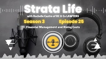 Strata Life Season 3 Episode 25: Financial Management and Rising Costs