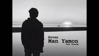 Envan - Man Yamon 🤍🌪️ Tez kunda
