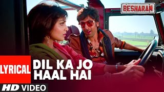 Dil Ka Jo Haal Hai (Lyrical) | Besharam | Ranbir Kapoor | Abhijeet Bhattacharya, Shreya Ghoshal