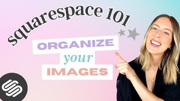 The COMPLETE guide to managing your images 📚 with Squarespace