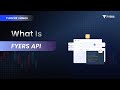 2. What is FYERS API?