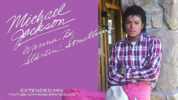 WANNA BE STARTIN' SOMETHIN' (SWG Extended Mix) - MICHAEL JACKSON (Thriller)